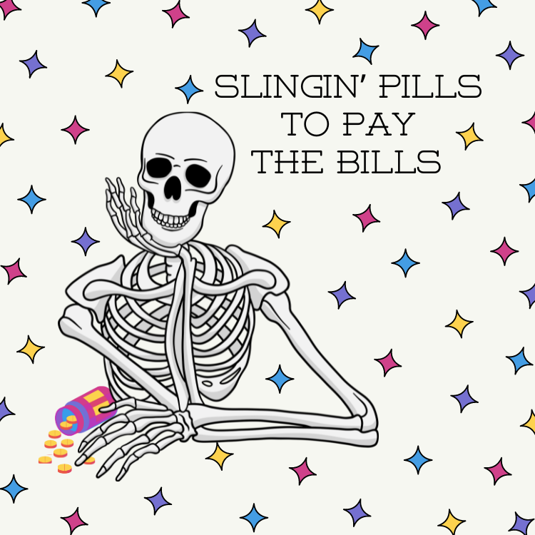 Slingin' Pills